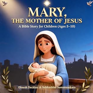 Mary, the Mother of Jesus: A Bible Story for Children (Ages 5–10) book cover