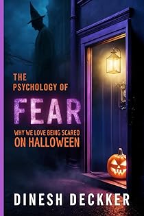 The Psychology of Fear: Why We Love Being Scared on Halloween (Halloween Books) book cover