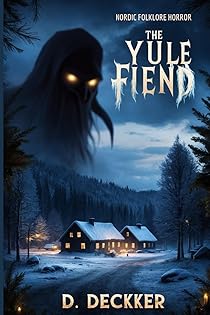 The Yule Fiend: Christmas Tale of Fear, Folklore, and Redemption (Christmas Series) book cover