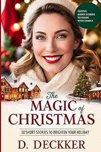 The Magic of Christmas: 10 Short Stories to Brighten Your Holiday (Christmas Series) book cover