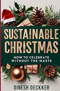 Sustainable Christmas: How to Celebrate Without the Waste. (Christmas Series) book cover