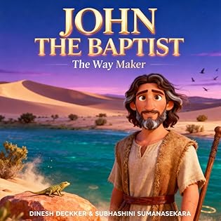 John the Baptist: The Way Maker: A Bible Story for Children (Ages 5–10) book cover