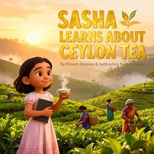 Sasha Learns About Ceylon Tea: An Educational Children’s Story for Ages 6–13... book cover