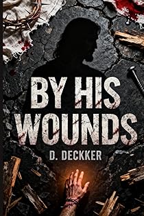 By His Wounds (Biblical Fiction) book cover