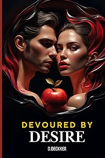 Devoured by Desire: A Tale of Passion, Surrender, and Connection book cover