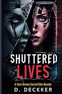 Shuttered Lives: A Tech-Driven Serial Killer Novella book cover