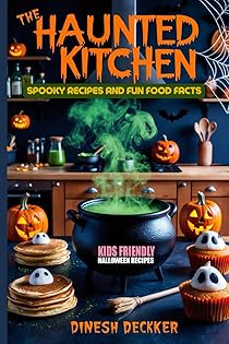 The Haunted Kitchen: Spooky Recipes and Fun Food Facts (Halloween Books) book cover