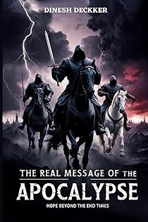 The Real Message of the Apocalypse: Hope Beyond the End Times book cover
