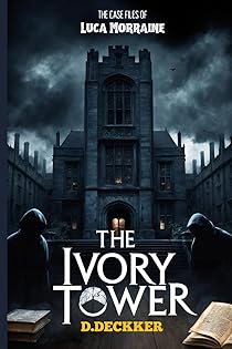 The Ivory Tower (THE CASE FILES OF LUCA MORRAINE) book cover