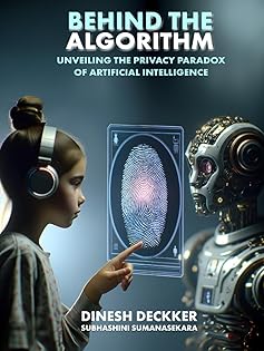 Behind the Algorithm: Unveiling the Privacy Paradox of Artificial Intelligence book cover